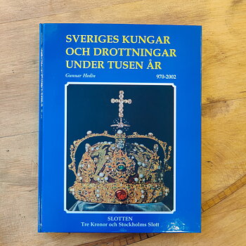  Sveriges Kungar och Drottningar under tusen år av Gunnar Hedin