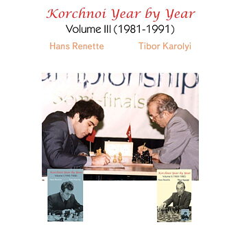Korchnoi Year by Year: Volume III - 1981-1991 - Mjukpärm