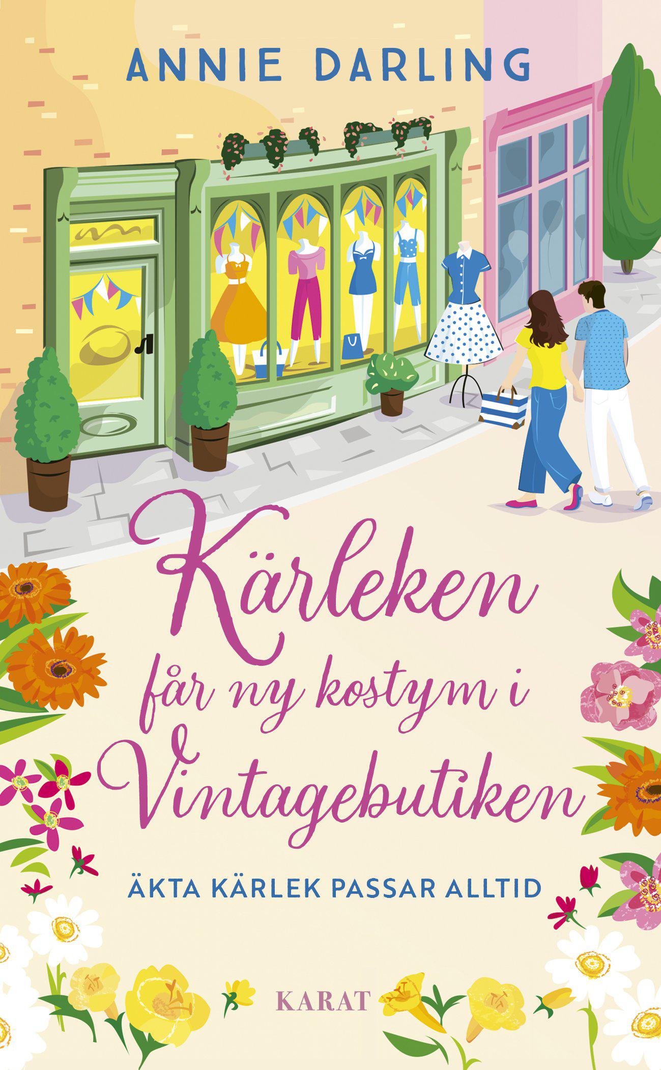 Annie Darling : Kärleken får ny kostym i Vintagebutiken - Av författaren till Bokhandeln för ensamma hjärtan!