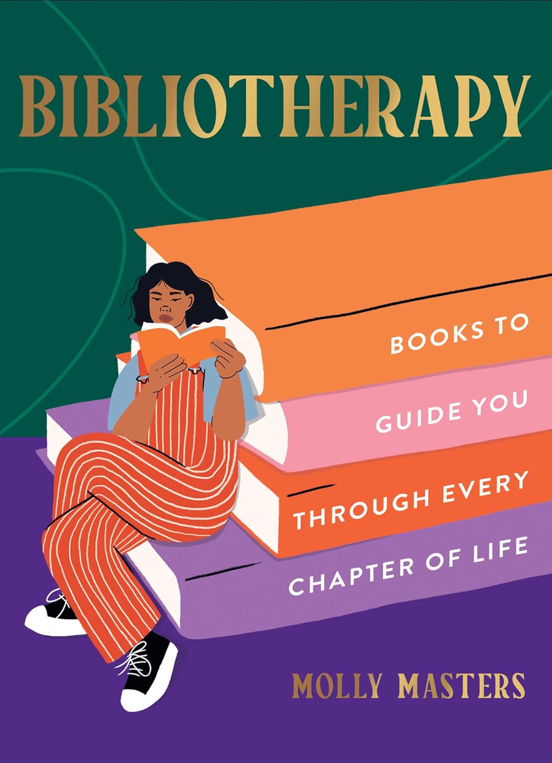Bibliotherapy : Books to Guide you Through Every Chapter of Life