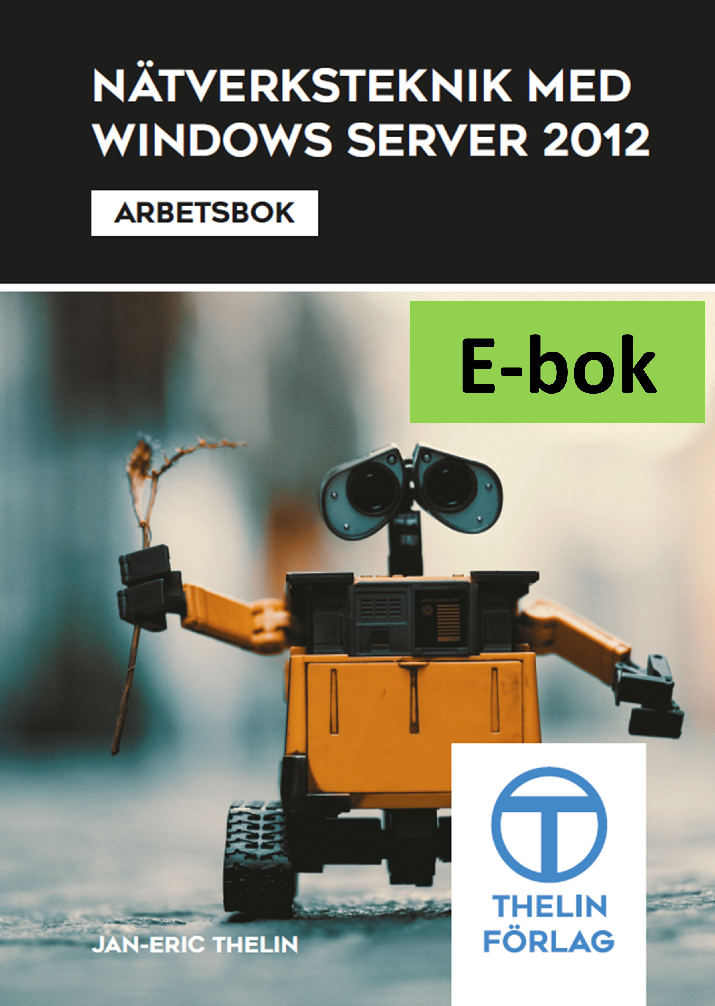 Nätverksteknik med Windows Server 2012 - Arbetsbok E-bok