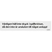Dekal "Häll inte dryck i spillbrickan....."Levereras i ark om 10 st dekaler
