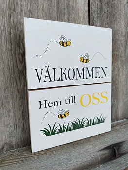 Skylt Välkommen... - Bi