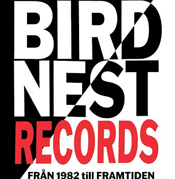 Birdnest Records från 1982 till nyss - 3LP Samling