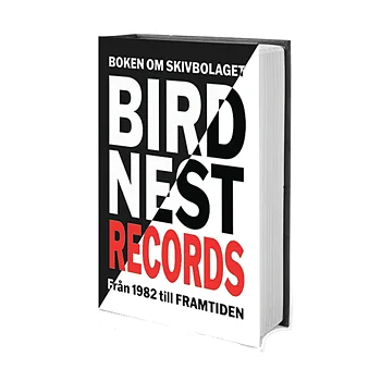 Boken om skivbolaget Birdnest Records från 1982 till framtiden - Bok