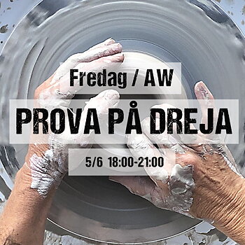PROVA PÅ DREJA Fredag 5/6 18.00-21:00