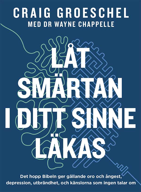 Låt smärtan i ditt sinne läkas - Craig Groeschel