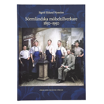 Sörmländska möbeltillverkare 1850-1950