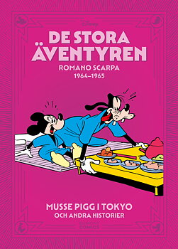 De stora äventyren 1964-1965 : Musse Pigg i Tokyo och andra historier