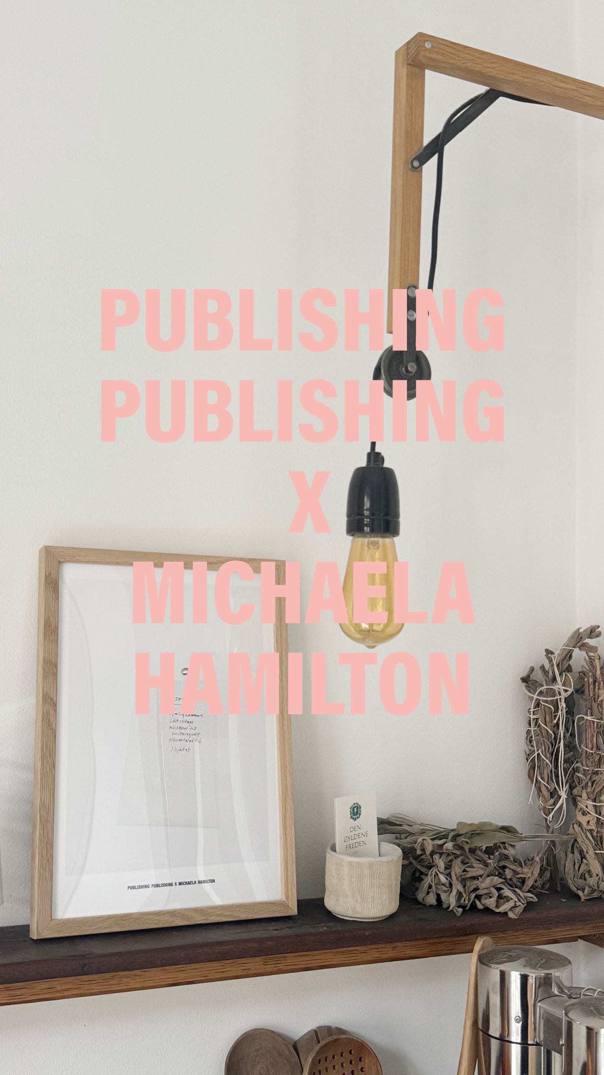 PUBLISHING PUBLISHING x MICHAELA HAMILTON Uthyres - 3