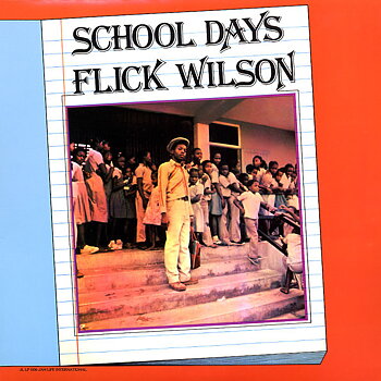 Flick Wilson – School Days