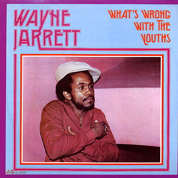 Wayne Jarrett – What's Wrong With The Youths