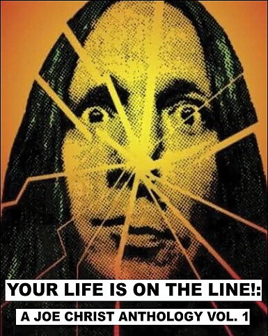 Your Life Is On The Line! - A Joe Christ Anthology - Vol. 1 (BLU-RAY)