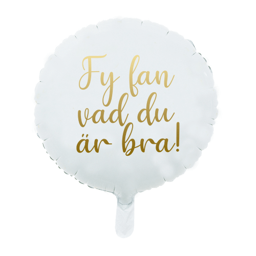 Folieballong Fy fan vad du är bra,  Vit