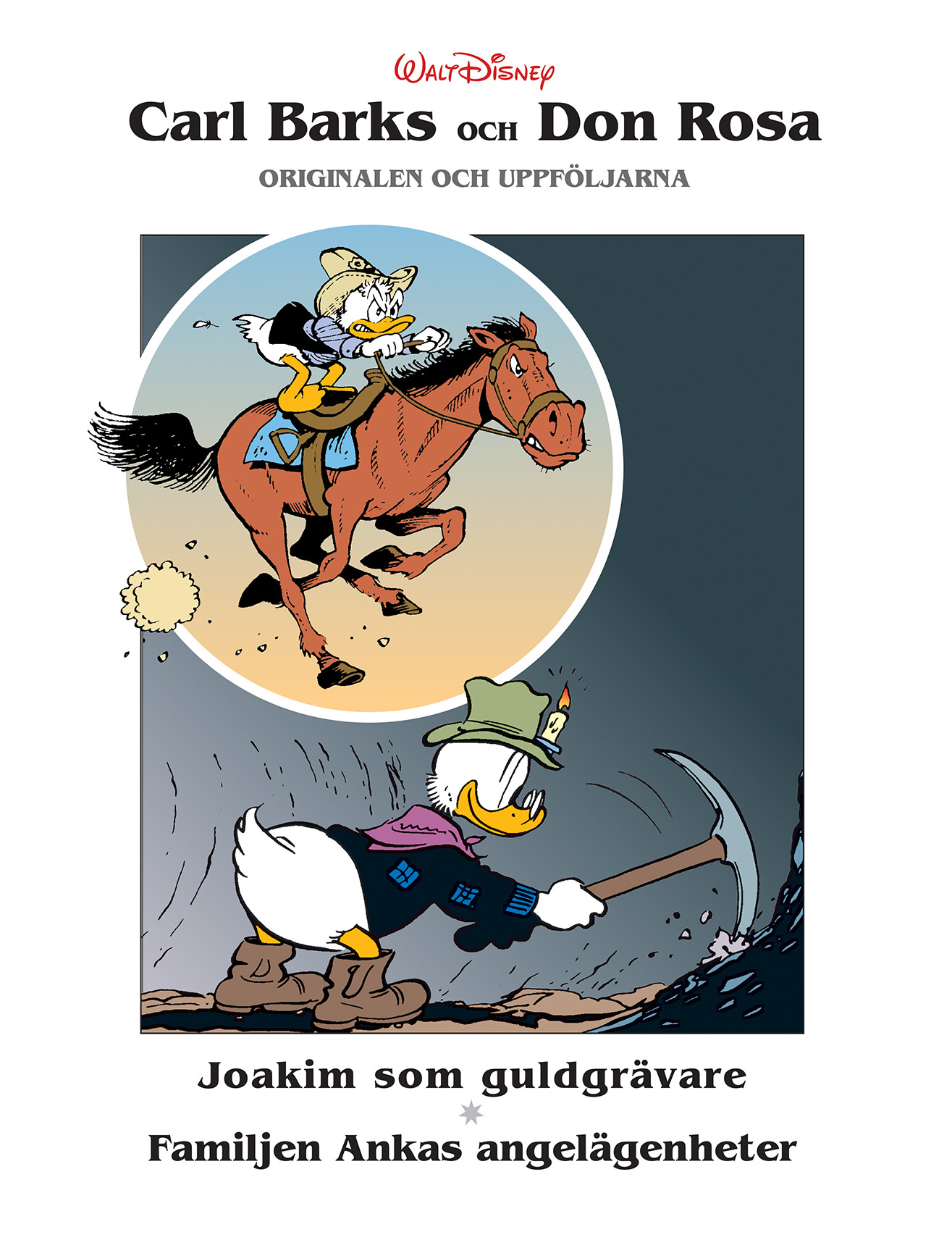 Carl Barks och Don Rosa 13, Joakim som guldgrävare & Familjen Ankas angelägenheter