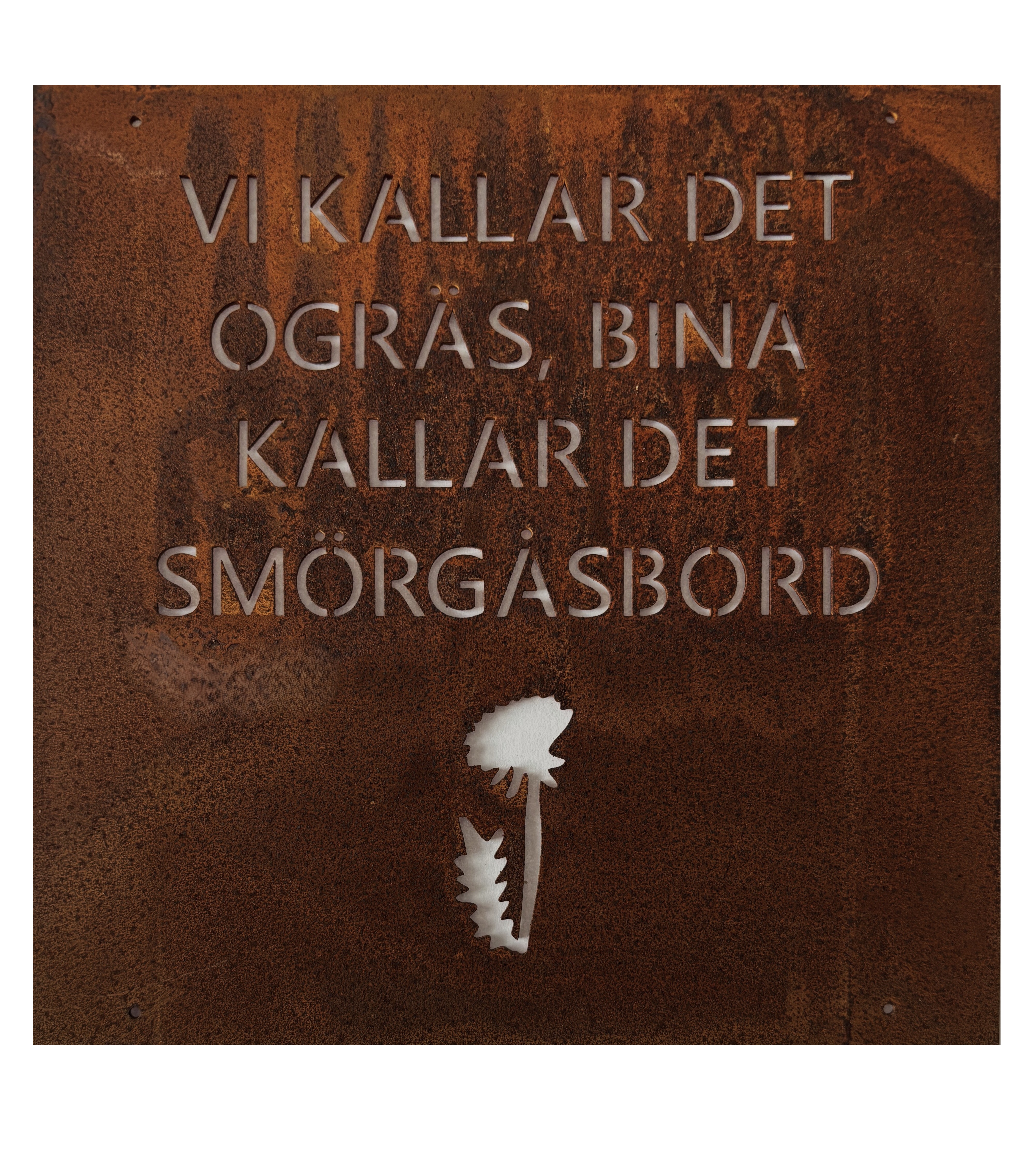 Rostig skylt till armeringsnät text: VI KALLAR DET OGRÄS... 14 cm