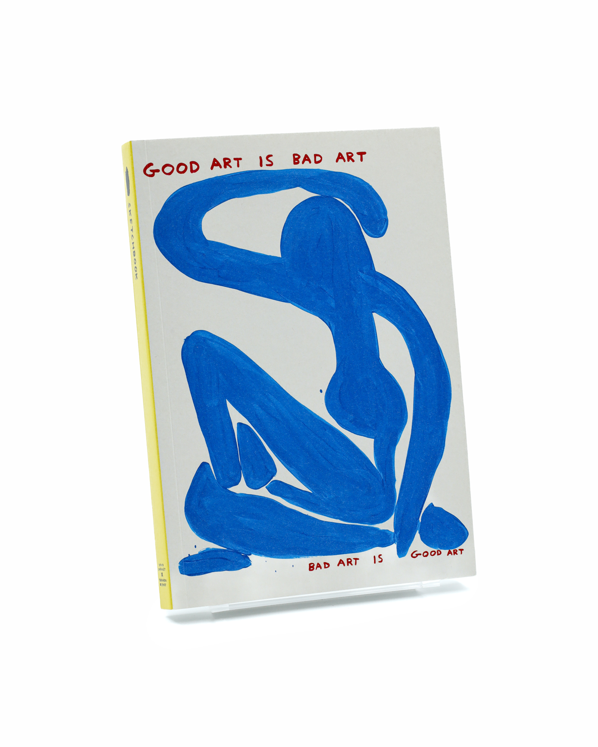 Good Art Is Bad Art / Bad Art Is Good Art -  skissbok 