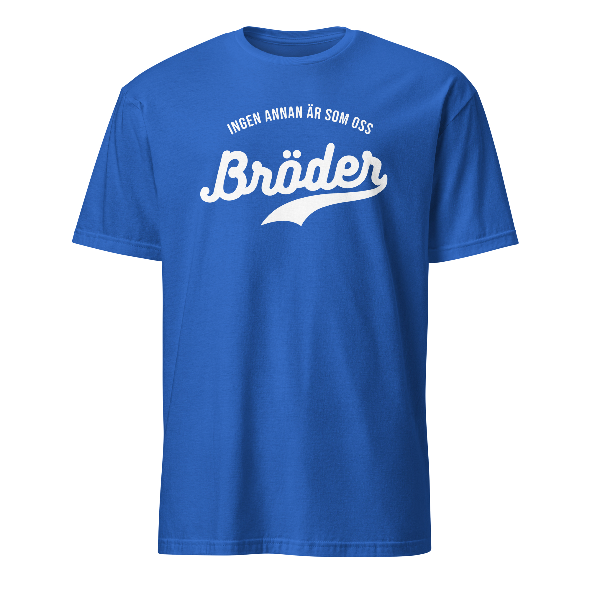 Mjuk t-shirt i klassisk modell med trycket “Bröder – ingen annan är som oss” i vitt på bröstet. Finns i storlekarna S–3XL. Material: 100 % bomull.