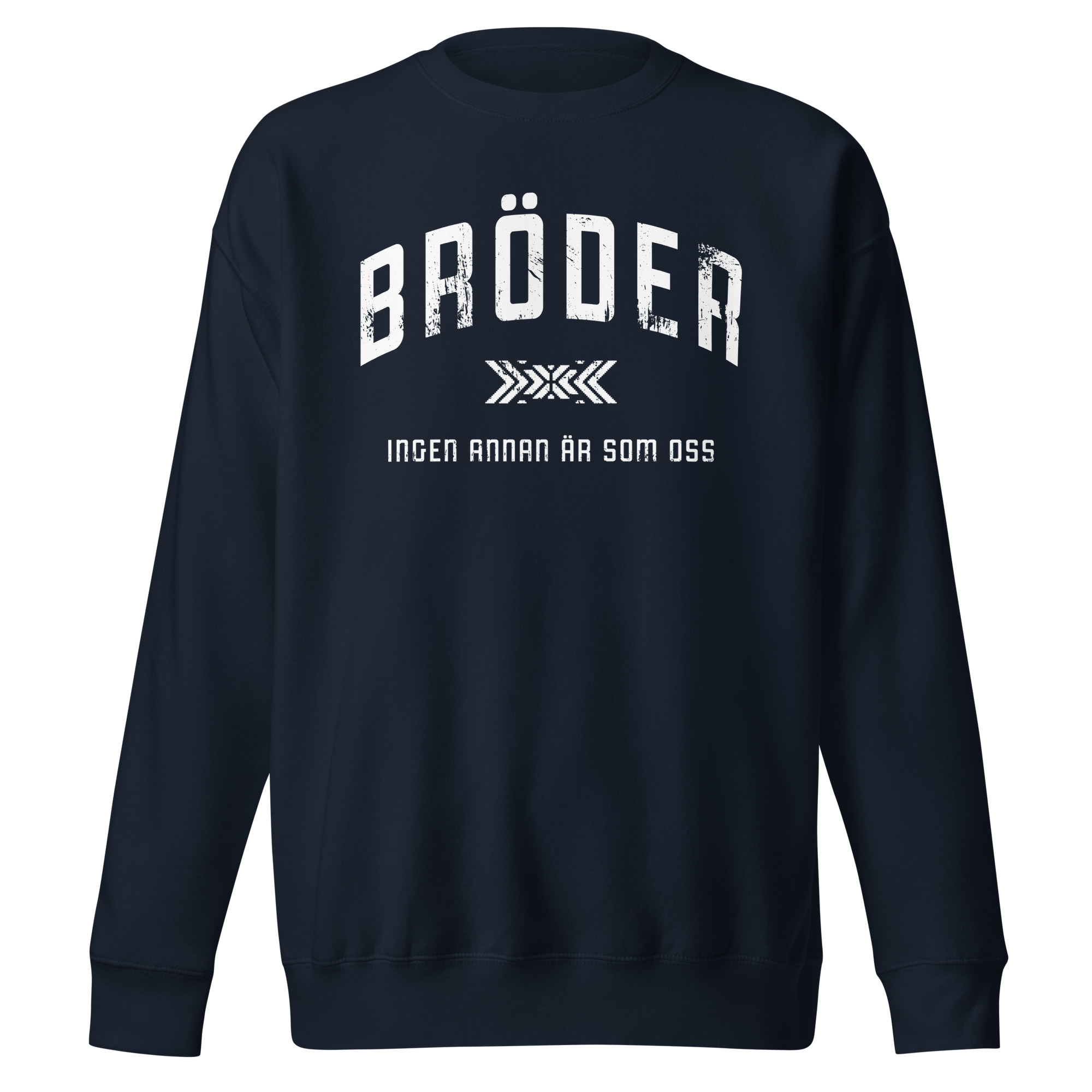 Mjuk premiumsweatshirt i klassisk modell med trycket “Bröder – ingen annan är som oss” i vitt på bröstet. Finns i storlekarna S–3XL. Material: 65 % bomull, 35 % polyester.