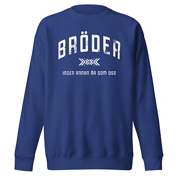 Mjuk premiumsweatshirt i klassisk modell med trycket “Bröder – ingen annan är som oss” i vitt på bröstet. Finns i storlekarna S–3XL. Material: 65 % bomull, 35 % polyester.