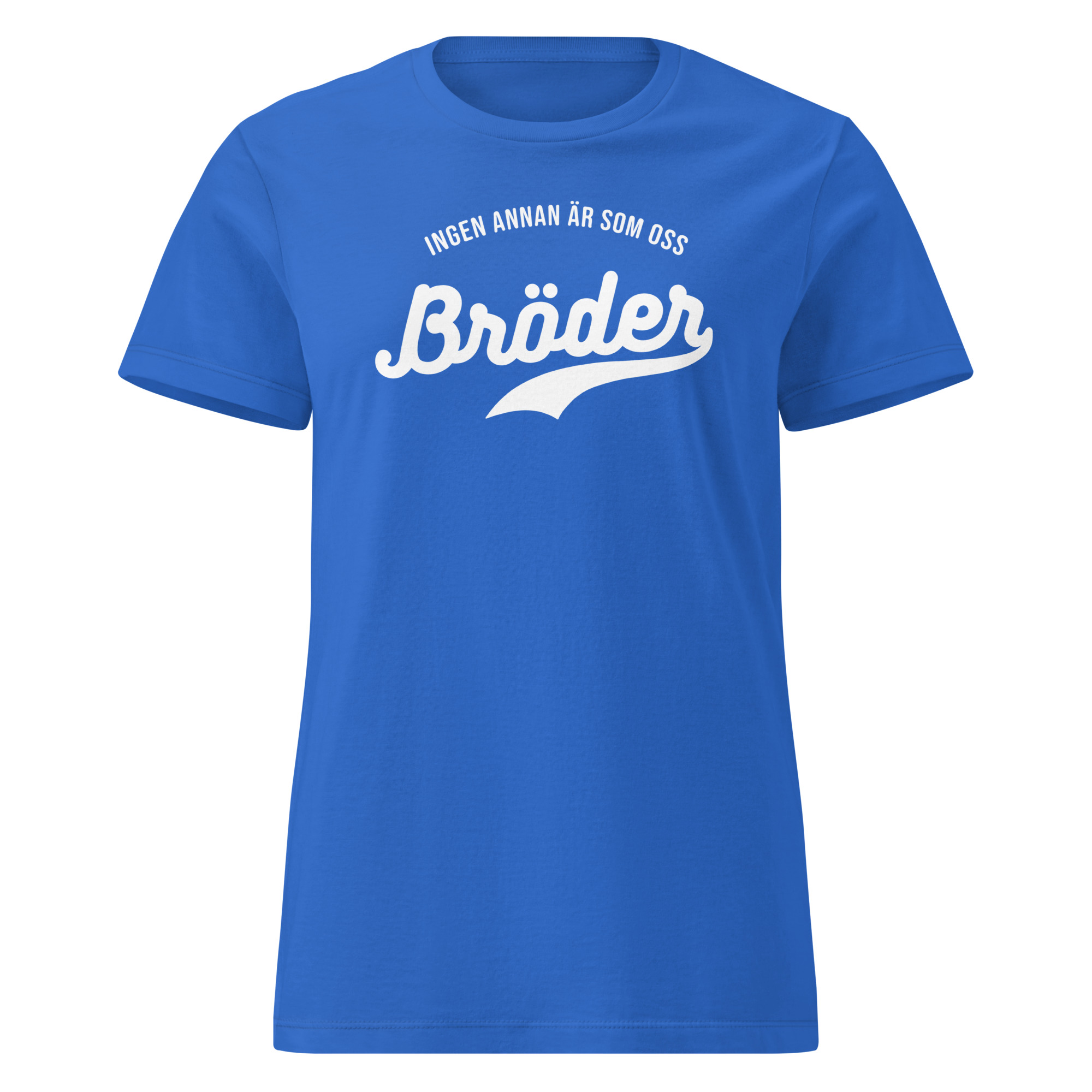 Mjuk t-shirt i dammodell med en lätt figurnära passform och trycket “Bröder – ingen annan är som oss” i vitt på bröstet. Finns i storlekarna: S–2XL. Material: 100 % bomull.