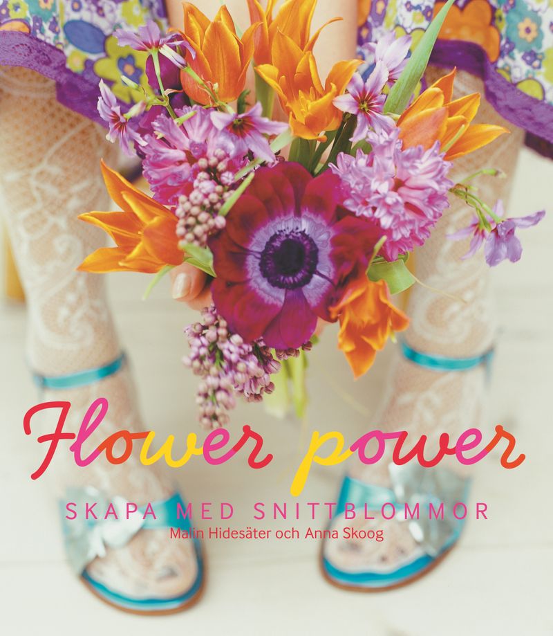 Flower power -Buketter och enkla arrangemang