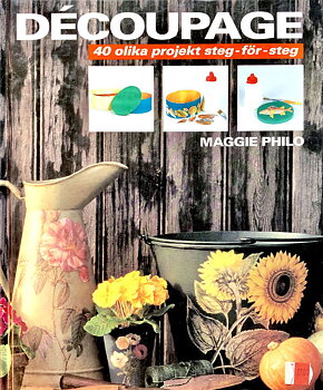 Decoupage -40 olika projekt steg-för-steg