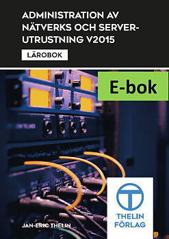 Administration av nätverks och serverutrustning V2015 - Lärobok E-bok Elevlicens