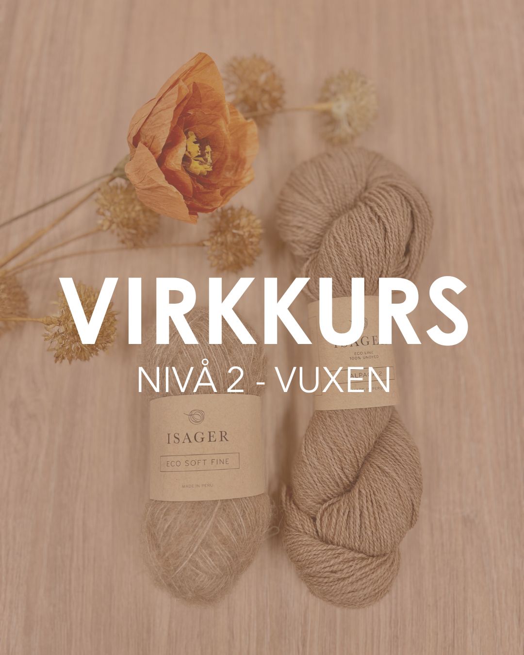 Fysisk Virkkurs - Nivå 2 - Vuxen TILLFÄLLIGT SLUT 