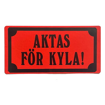 Etikett: "AKTAS FÖR KYLA"