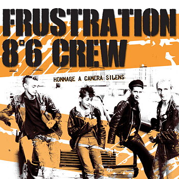 Frustration / 8°6 Crew – Hommage a Camera Silens - Split EP