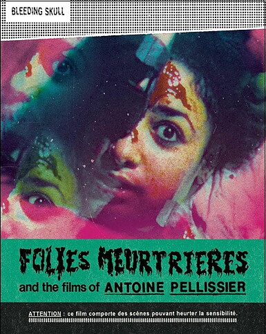 Folies Meurtrières And The Films Of Antoine Pellissier (BLU-RAY)