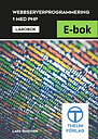 Webbserverprogrammering 1 med PHP - Lärobok E-bok Elevlicens