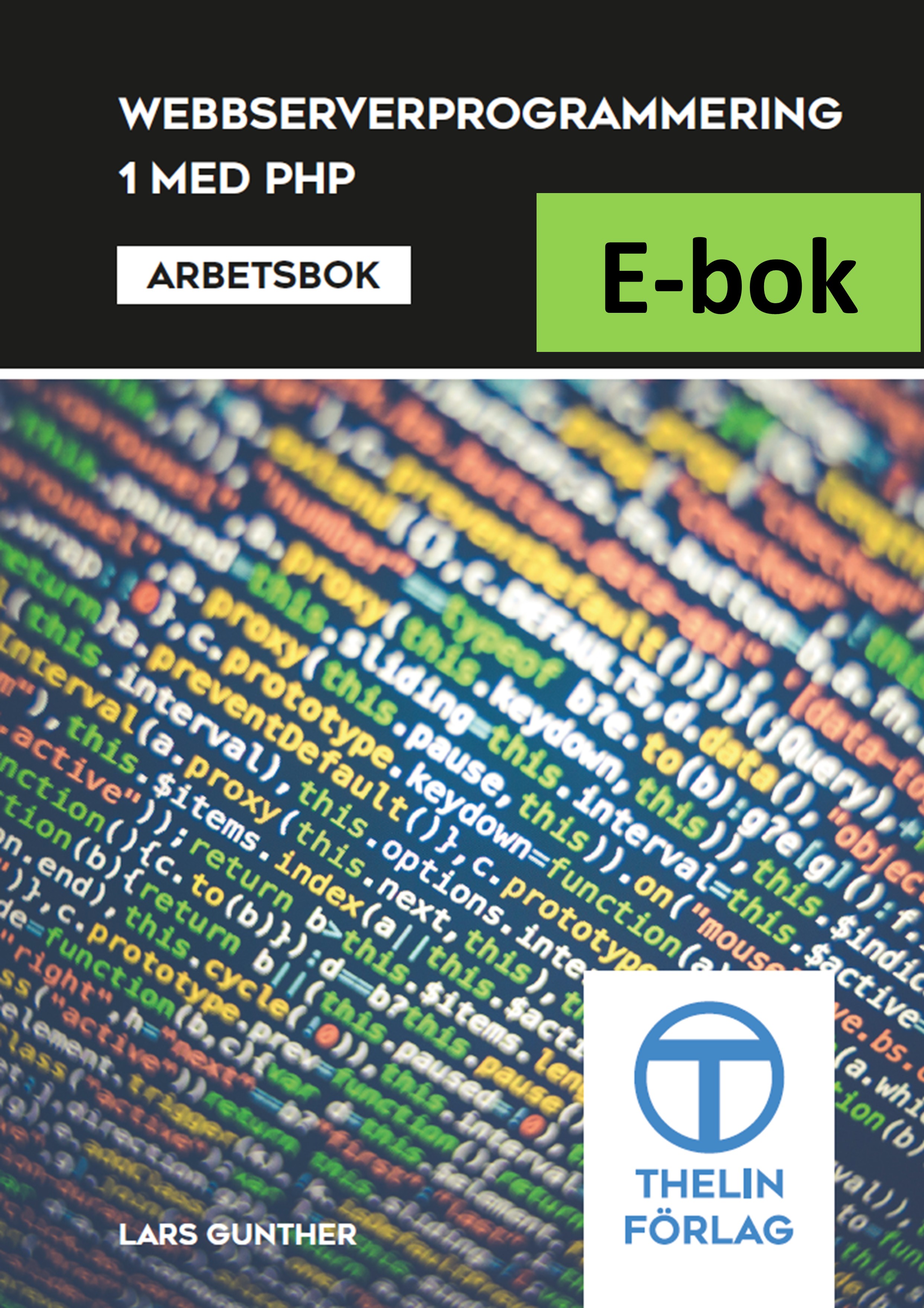 Webbserverprogrammering 1 med PHP - Arbetsbok E-bok Elevlicens