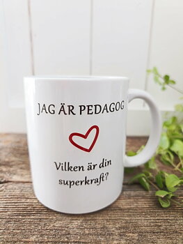Mugg - Jag är pedagog ❤...