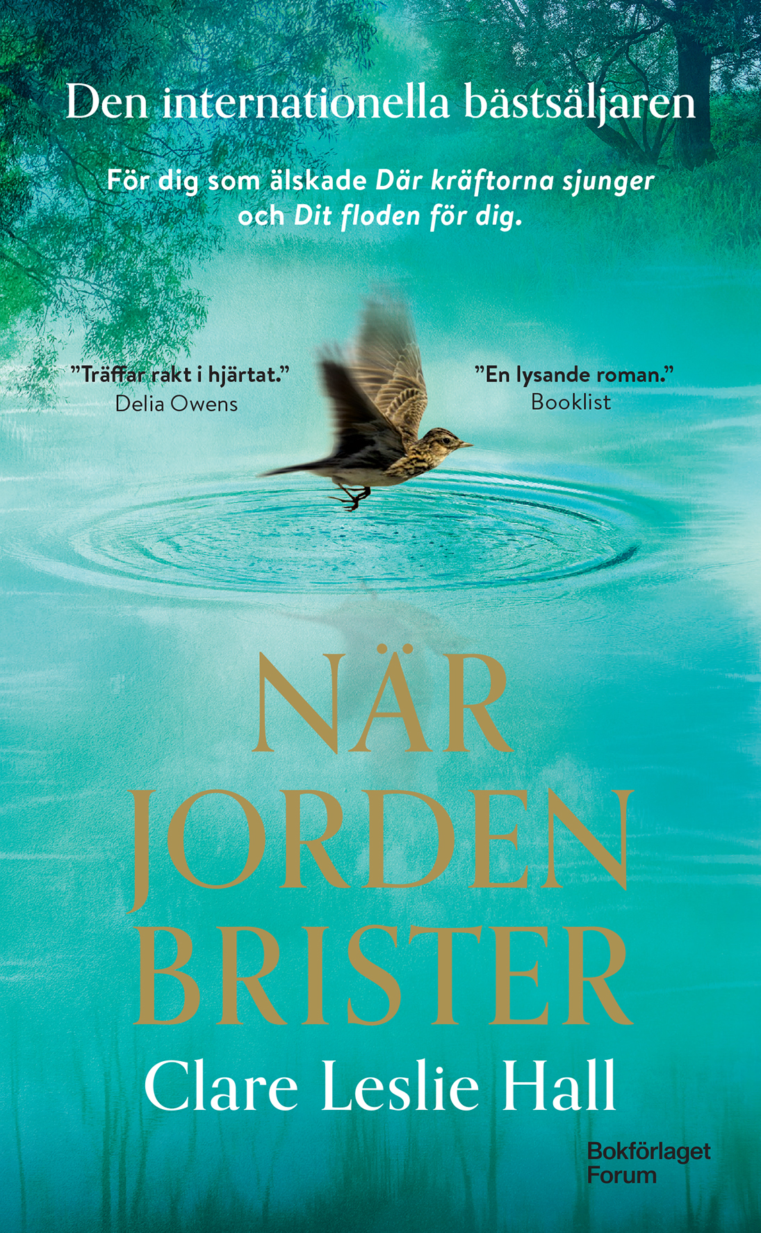 Clare Leslie Hall : När jorden brister - För dig som gillade Där kräftorna sjunger och Dit floden för dig!