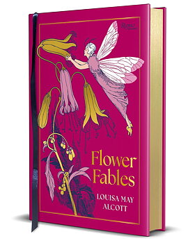 Louisa May Alcott : Flower Fables