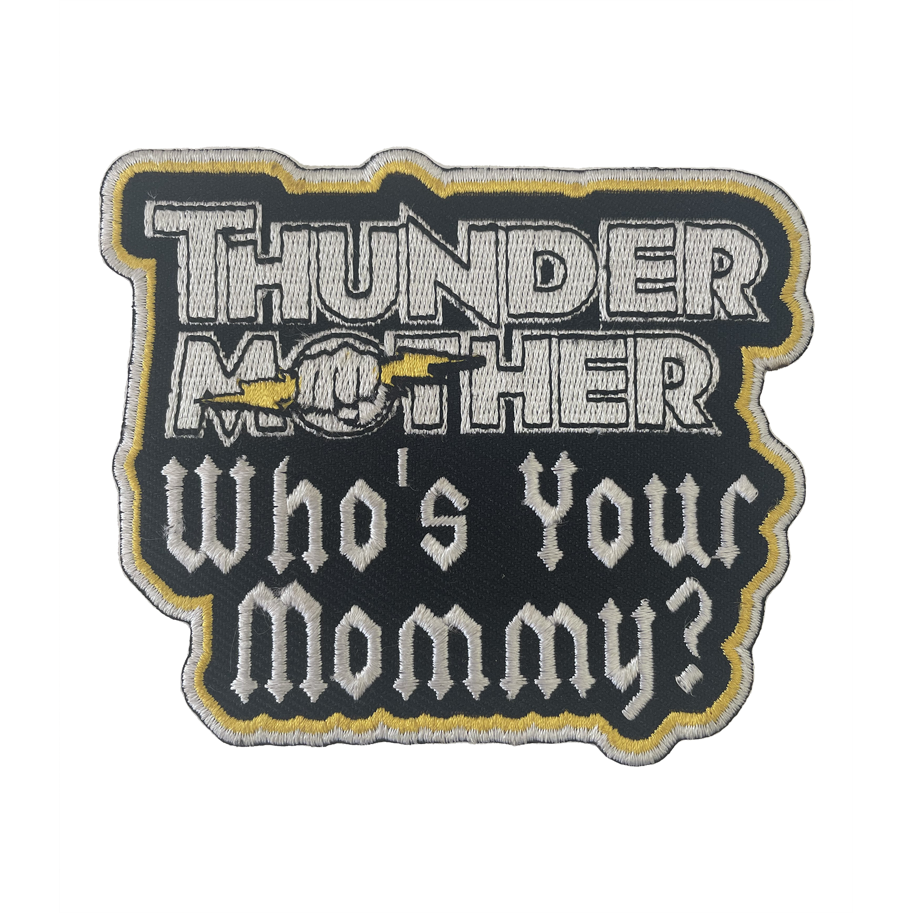 THUNDERMOTHER - PATCH, WHO'S YOUR MOMMY?