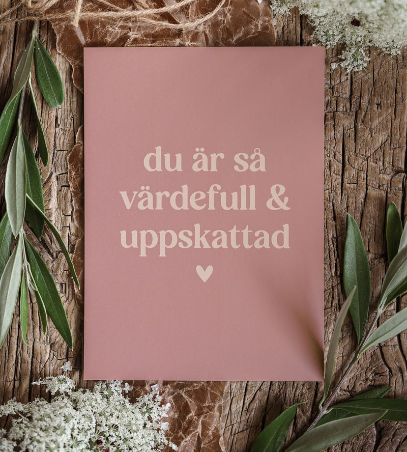 Vykort - Du är så värdefull & uppskattad - Majas Cottage