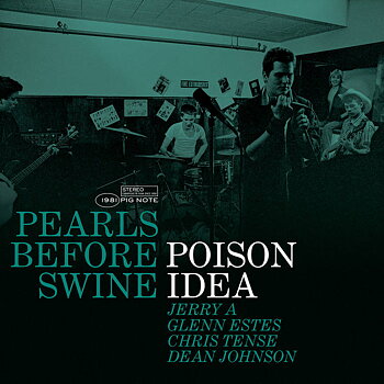Poison Idea -  Pearls Before Swine: The Early Years Volume 2 - LP