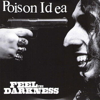 Poison Idea - Feel The Darkness - 2LP