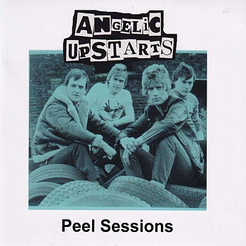 Angelic Upstarts – Peel Sessions 78-81 - EP