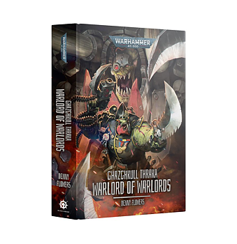 Ghazghkull Thraka: Warlord of Warlords (Hardback)
