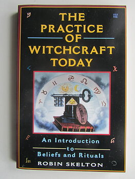 The Practice Of Witchcraft Today: An Introduction to Beliefs and Rituals 