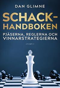 Schackhandboken : pjäserna, reglerna och vinnarstrategierna - Hårdpärm