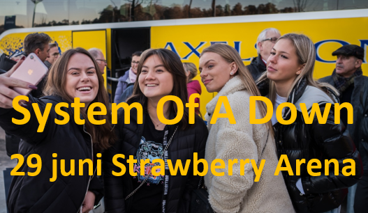 System Of A Down  - 29 Juni -  Strawberry Arena