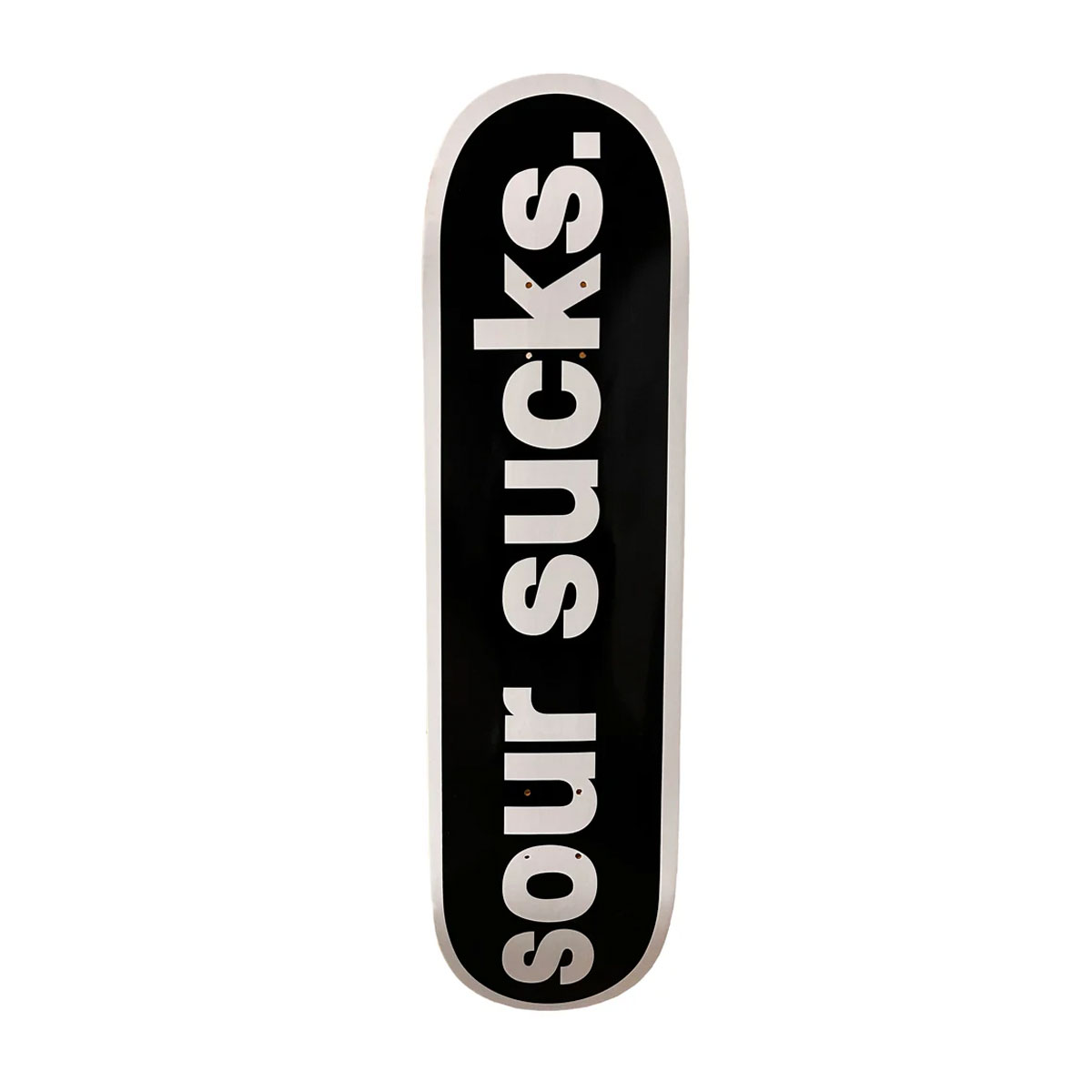 Sour skateboard deck 8.25 Sour sucks