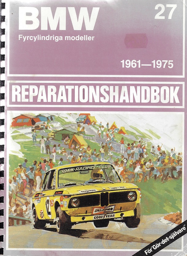 BMW  Verkstadshandbok  4 cylindriga Bilar modellerna 1600-2002 1961-75
