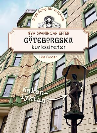 Nya spaningar efter göteborgska kuriositeter