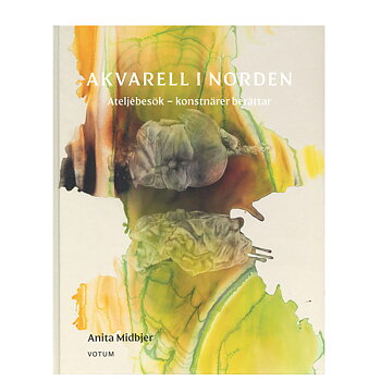 Akvarell i Norden: Ateljebesök - konstnärer berättar